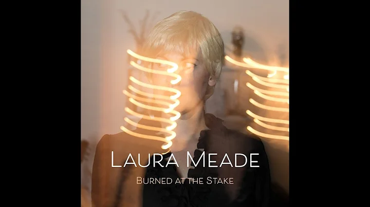 Burned at the Stake - Laura Meade