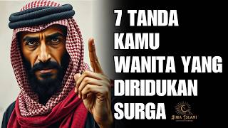 JIWA TERPILIH✨7 TANDA WANITA YANG DIRINDUKAN SURGA: APAKAH KAMU SALAH SATUNYA?