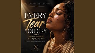Every Tear You Cry