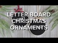 Letter Board Christmas Ornaments