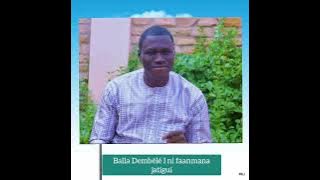 Balla Dembélé I ni faanmana  jatigui