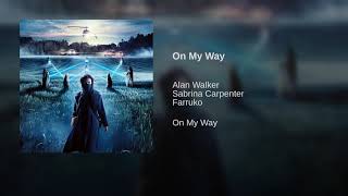 Alan Walker, Sabrina Carpenter Y Farruko - On My Way