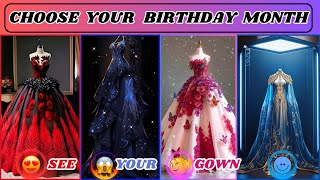 Choose Your Birthday Month📆 & See Your Gorgeous Gown🥻