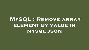 MySQL : Remove array element by value in mysql json