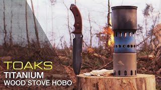 TOAKS TITANIUM WOOD STOVE HOBO - YouTube
