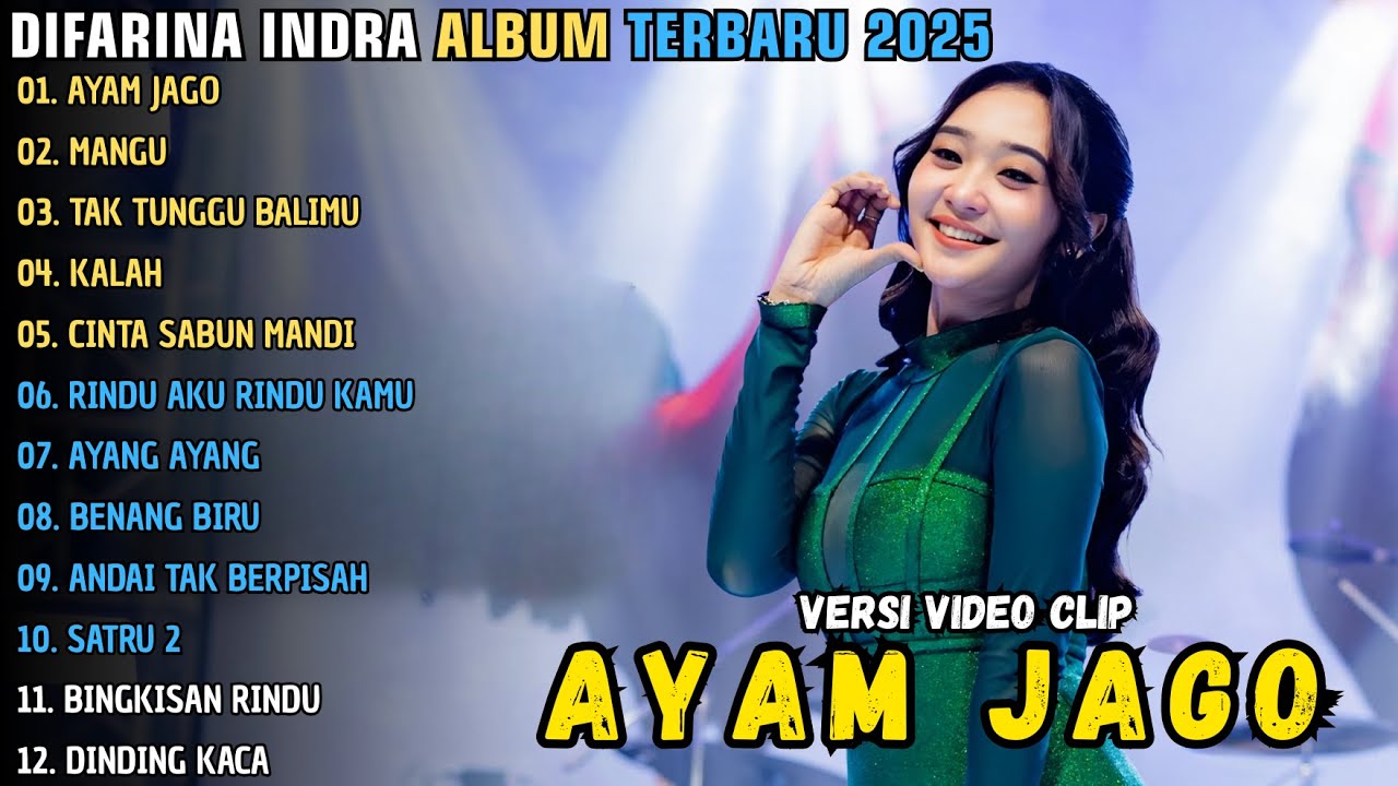 DIFARINA INDRA ~ AYAM JAGO - MANGU - TAK TUNGGU BALIMU || OM ADELLA  FULL ALBUM TERBARU 2025