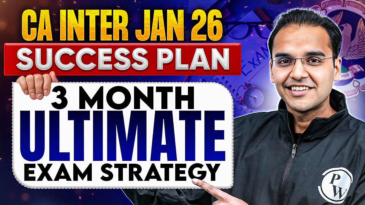 🚀 CA Inter Jan 2026 Exam Strategy 🔥| Last 3 Months Master Plan Students ...