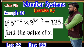 Rs Aggarwal Class 9 Exercise 1G Example 10 | If 5^(x-2)×3^(2x-3)=135 find the value of x