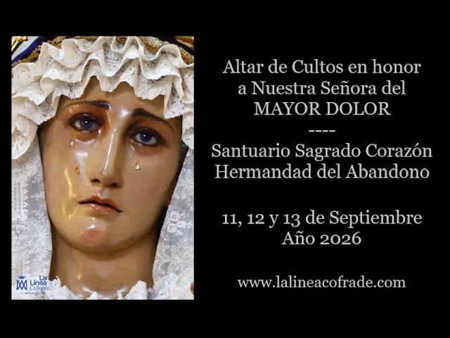 LA LINEA COFRADE. ALTAR DE CULTOS MAYOR DOLOR  SEPTIEMBRE 2026