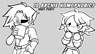 Is Archie Homophobic? (Shit Post)