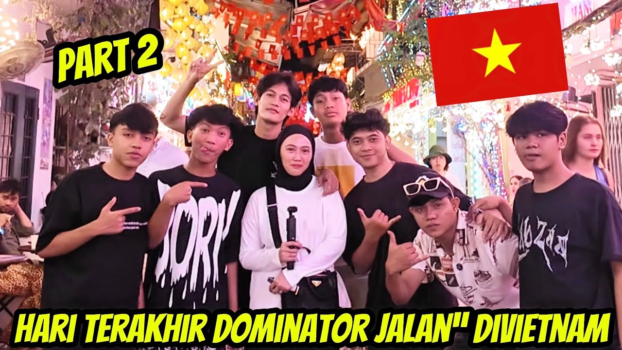 VLOG HARI TERAKHIR DOMINATOR DI VIETNAM!! PADA BORONG OLEH OLEH CUY