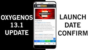 OnePlus OxygenOS 13.1 Launch Date Confirm