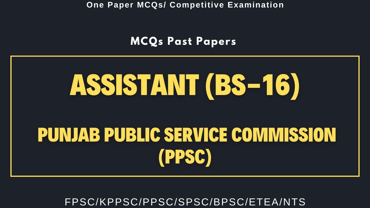 Assistant (BS-16) | Past Paper 2021 | Punjab Public Service Commission PPSC | MCQs | Quiz