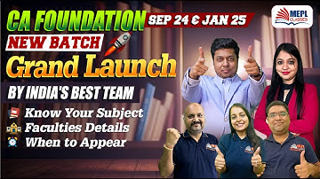 GRAND LAUNCH🔥CA Foundation *NEW BATCH* For Sep 24/Jan 25 Exams | MEPL Classes