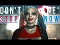 Joker X Harley | Don&#39;t Stop Me Now