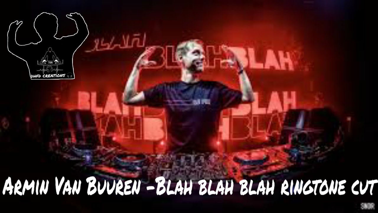 Armin van buuren blah blah blah ringtone cut YouTube