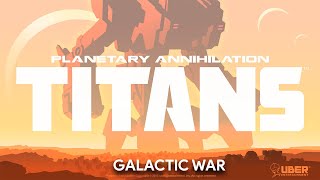 Planetary Annihilation Titans - Galactic War
