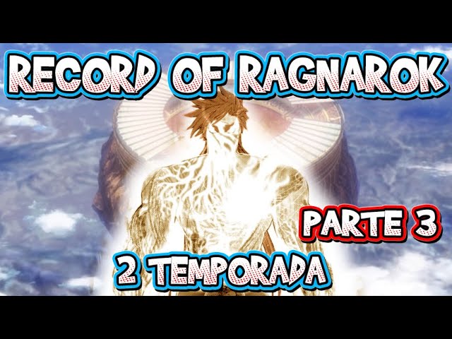 record of ragnarok Shuumatsu no Valkyrie 2 temporada parte 2. #recordo