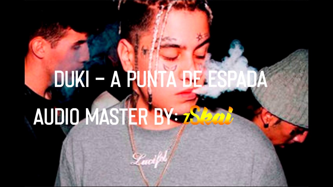 Duki - A punta de espada - Adelanto (master by.zSkai)