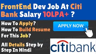 Citi Bank Hiring For FrontEnd Developer (Freshers) 🔥 | Salary 10 LPA+ 💰 | All Details Explained
