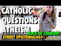 Street Epistemology: Delia | Catholic Questions Atheism (Rock of Comfort)