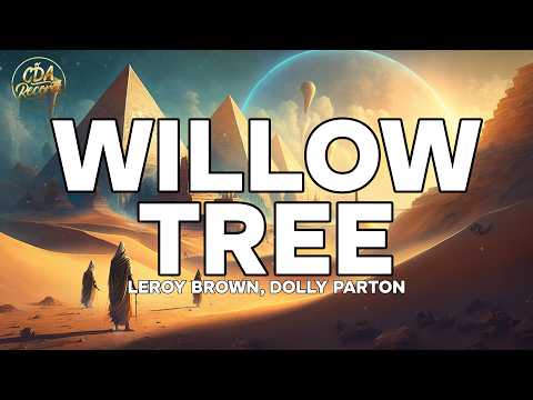 Leroy Brown, Dolly Parton - Willow Tree (Lyrics)