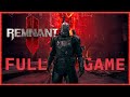 Remnant 2 - Longplay Full Game Walkthrough [No Commentary] 4k