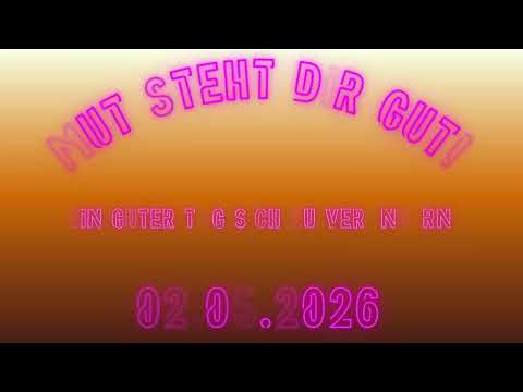Mut steht dir gut!