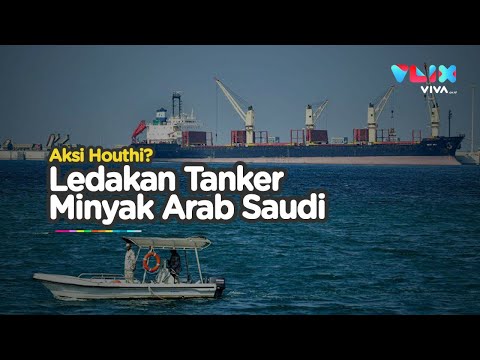 Video: Arab Saudi Melaporkan Serangan Bom Ke Atas Kapal Tangki Di Jeddah