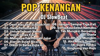 Download Lagu DJ Remix Slow Bass Nostalgia Pop Kenangan | Lagu Lawas Indonesia Terpopuler MP3