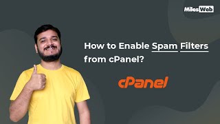 how to enable spam filters from cpanel? | milesweb