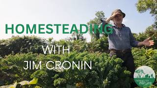 Homesteading with Jim Cronin [Full Video]