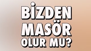 Bizden Masör Olur Mu?