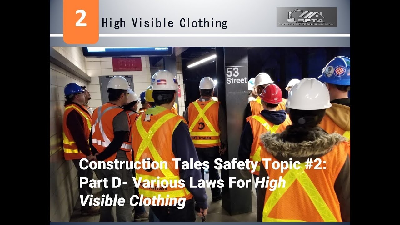 Construction Tales Safety Topic 2 Part D Laws On High Visible