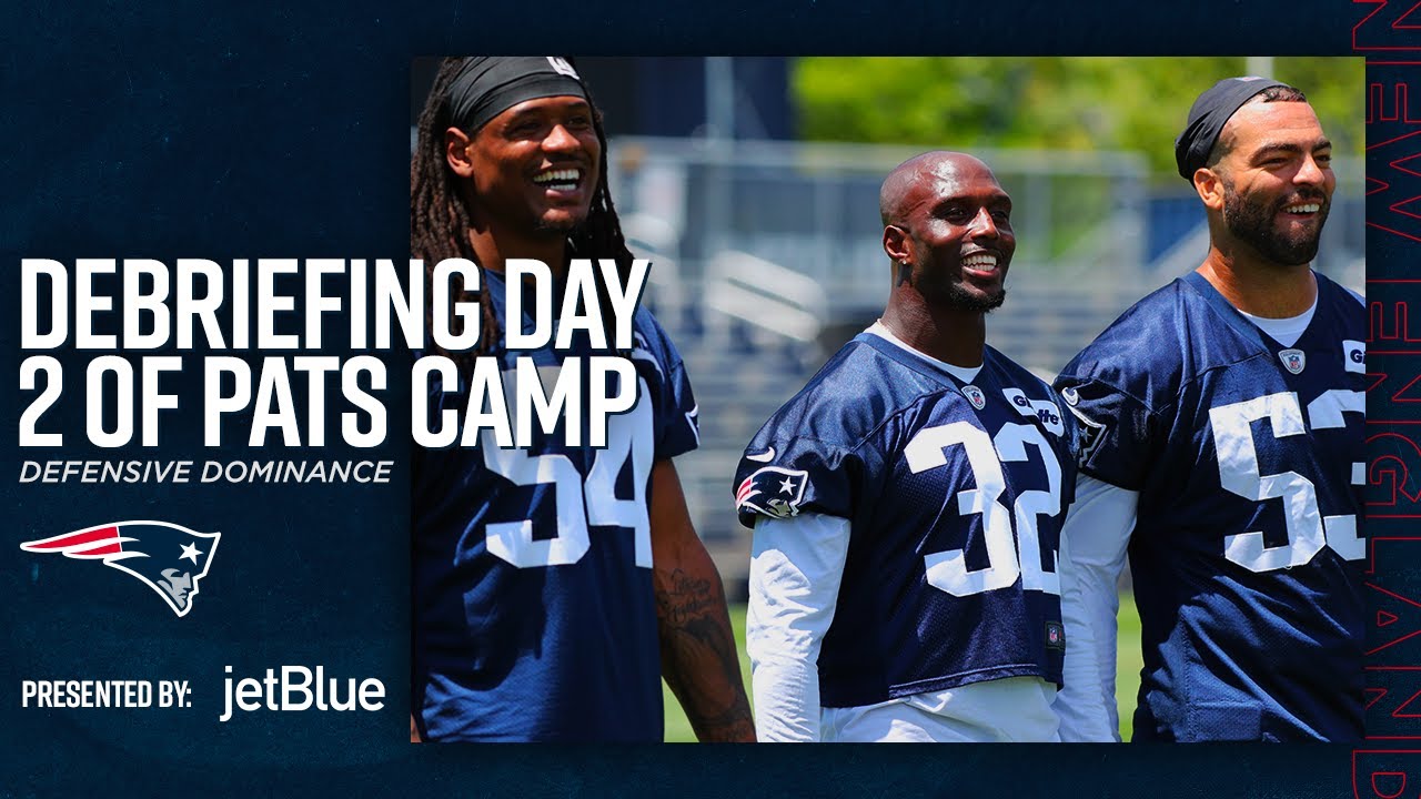 Patriots Defense Starting to Gel! | Debriefing Day 2 of Pats Camp