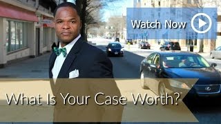 What Is Your Case Worth? 