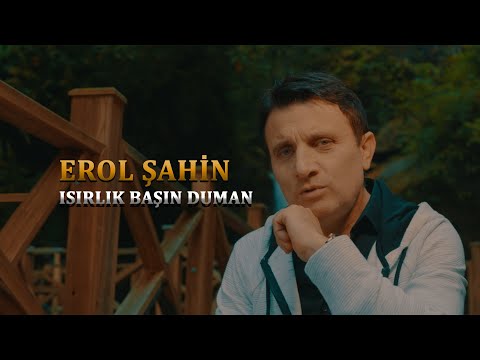 Erol Şahin - İsirlik Başun Duman