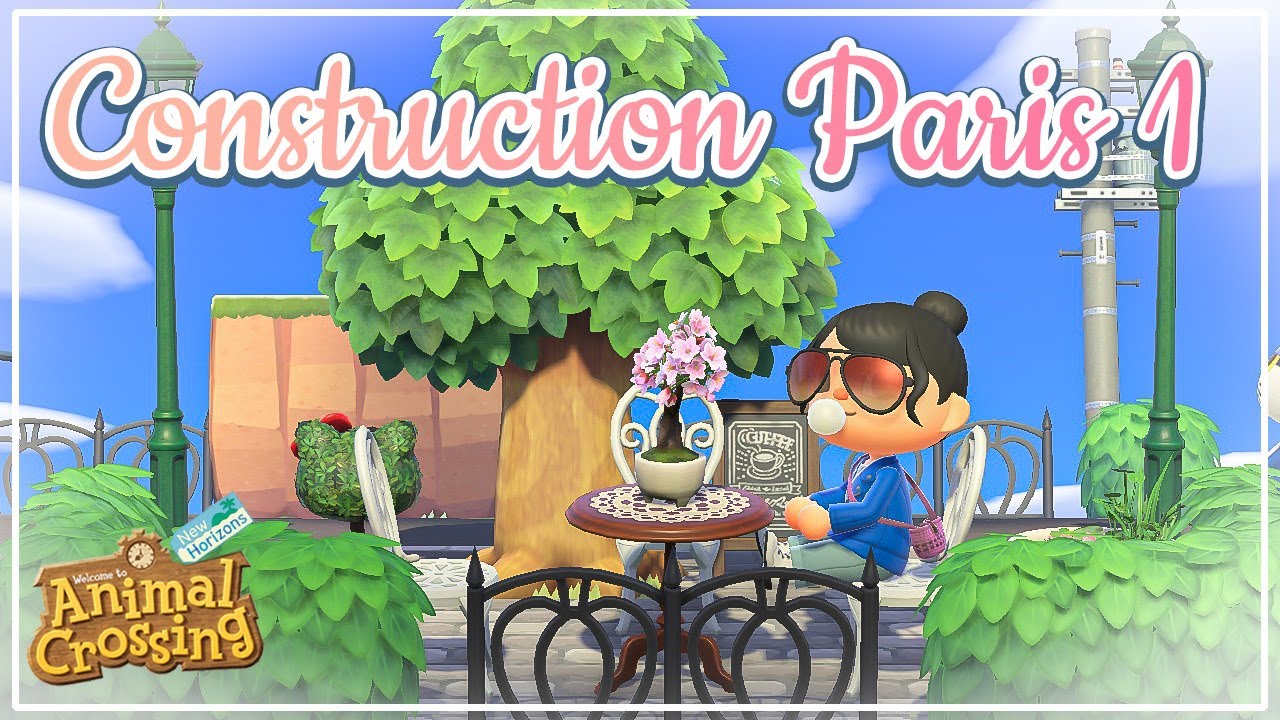 CONSTRUCTION PARIS EPISODE 1 🌸ACNH🌸 YouTube
