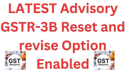 GSTR 3B Revision - New option from April 2024 | How to revise GSTR-3B