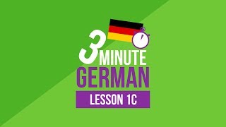 3 Minute German - Lesson 1c