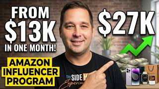 From $13K to $27K in One Month: Amazon Influencer Strategy