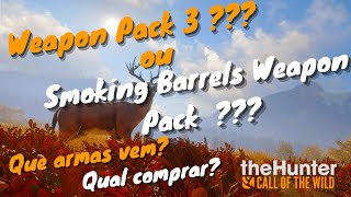 PACK DE ARMAS 3 OU PACK SMOKING BARRELS? - DICAS PARA INICIANTES - THE HUNTER CALL OF THE WILD