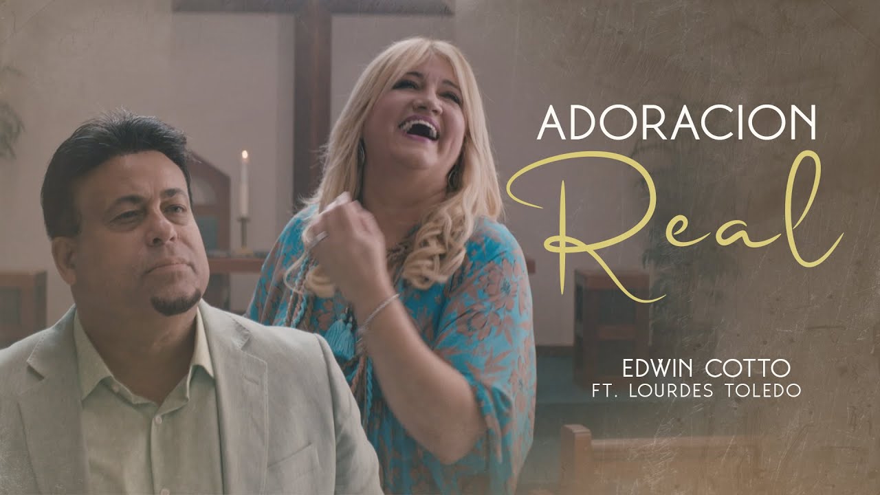 Adoración Real Ft. Lourdes Toledo