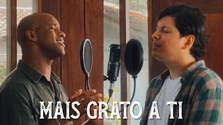 Mais Grato a Ti (Harpa Cristã) I Praviver Worship