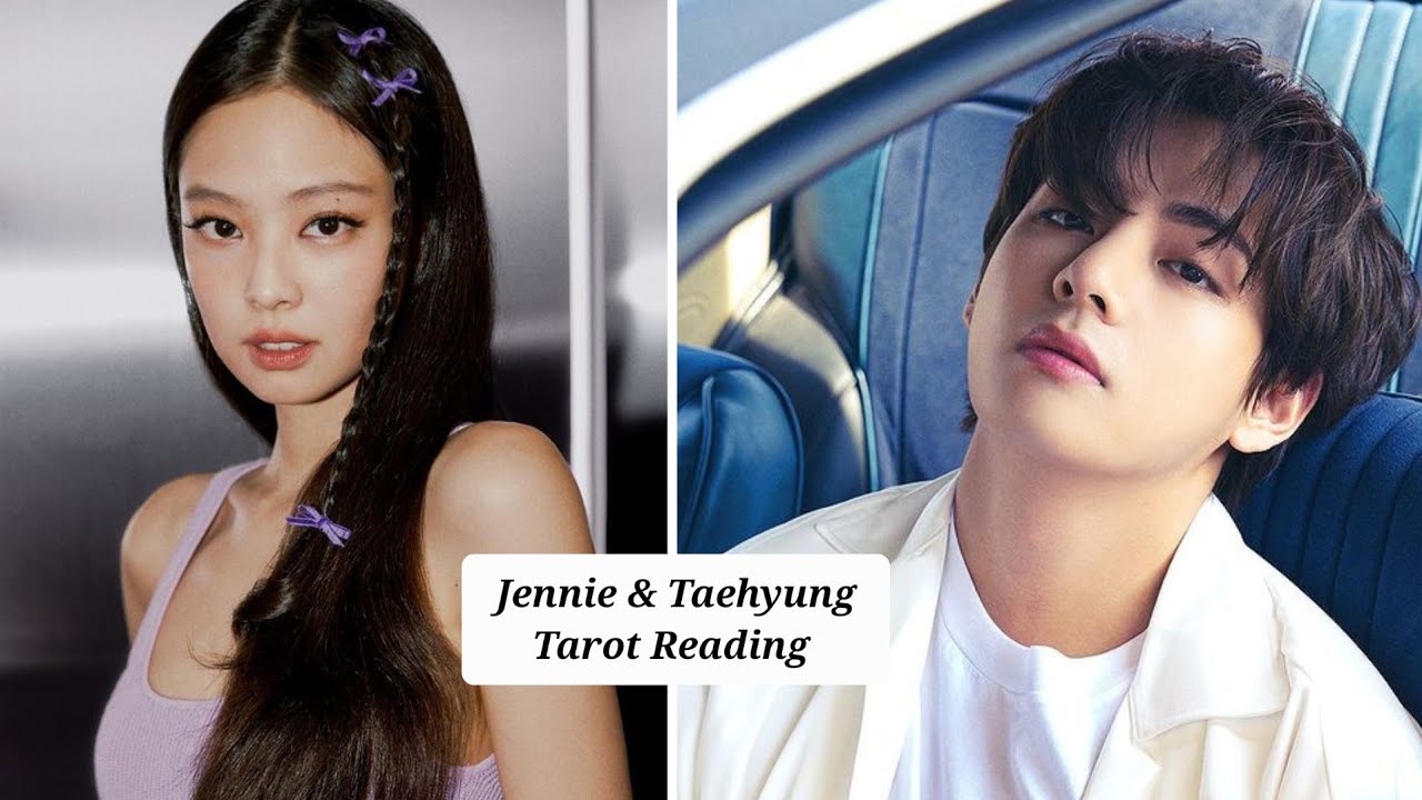 BTS Taehyung & Black Pink Jennie Bond Tarot Reading
