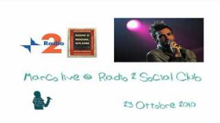 23.10.10-MARCO MENGONI @ RADIO 2 SOCIAL CLUB: "Credimi ancora" live unplugged