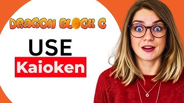 Hoe Kaioken te gebruiken in Dragon Block C – Volledige Powergids (2025)