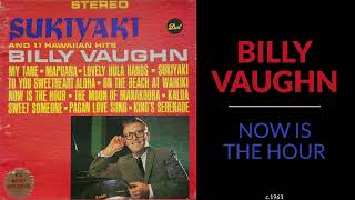 Billy Vaughn - Now Is The Hour