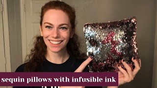 CRICUT INFUSIBLE INK + SEQUIN PILLOW!