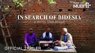 In Search of Bidesia | Official Trailer | Releasing 23rd August on MUBI 